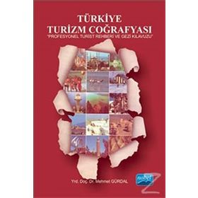 Türkiye Turizm Coğrafyası - Mehmet Gürdal