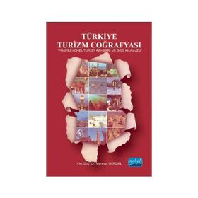 Türkiye Turizm Coğrafyası - Mehmet Gürdal