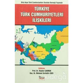 TÜRKİYE - TÜRK CUMHURIYETLERI İLİŞKİLERİ - KOLEKTIF