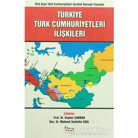 TÜRKİYE - TÜRK CUMHURIYETLERI İLİŞKİLERİ - KOLEKTIF