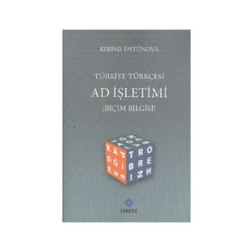 TÜRKİYE TÜRKÇESİ AD İŞLETİMİ ( BİÇİM BILGISI ) - KERIME ÜSTÜNOVA