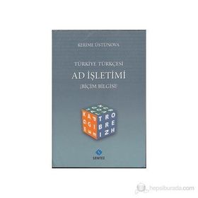 TÜRKİYE TÜRKÇESİ AD İŞLETİMİ ( BİÇİM BILGISI ) - KERIME ÜSTÜNOVA