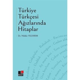Türkiye Türkçesi Ağızlarında Hitaplar Kesit Yayınları