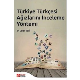 Türkiye Türkçesi Ağızlarını İnceleme Yöntemi - Pegem Akademi Yayıncılık