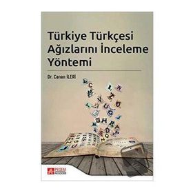 Türkiye Türkçesi Ağızlarını İnceleme Yöntemi - Pegem Akademi Yayıncılık
