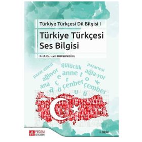 Türkiye Türkçesi Dil Bilgisi I Türkiye Türkçesi Ses Bilgisi - Pegem Akademi Yayıncılık
