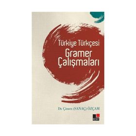 TÜRKİYE TÜRKÇESİ GRAMER ÇALIŞMALARI - ÇİMEN ÖZÇAM