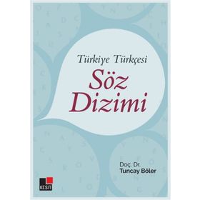 Türkiye Türkçesi Söz Dizimi - Mustafa Özkan Yrd. Doç. Dr Veysi Sevinçli Yrd. Doç. Dr Veysi Sevinçli