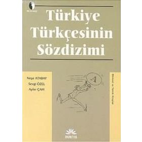 TÜRKİYE TÜRKÇESİ SÖZDİZİMİ - NEŞE ATABAY