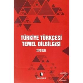 Türkiye Türkçesi Temel Dilbilgisi - Sevgi Özel