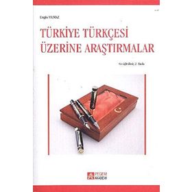 TÜRKİYE TÜRKÇESİ ÜZERİNE ARAŞTIRMALAR - ENGIN YILMAZ