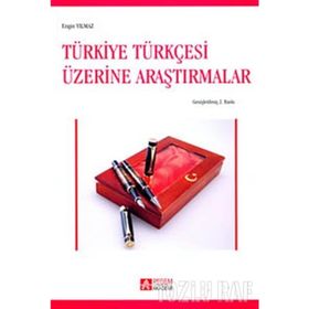 TÜRKİYE TÜRKÇESİ ÜZERİNE ARAŞTIRMALAR - ENGIN YILMAZ