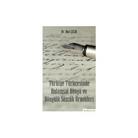 Türkiye Türkçesinde Anlamsal Döngü ve Döngülü Sözcük Örnekleri - Anıl Çelik
