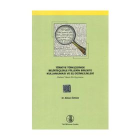 Türkiye Türkçesinde Belirteçlerle Fiillerin Birlikte Kullanılması ve Eş Dizimlilikleri - Bülent Özkan