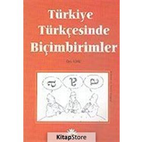 TÜRKİYE TÜRKÇESİNDE BİÇİMBİRİMLERİ - OYA ADALI