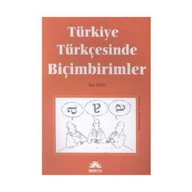 TÜRKİYE TÜRKÇESİNDE BİÇİMBİRİMLERİ - OYA ADALI
