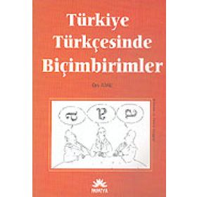 TÜRKİYE TÜRKÇESİNDE BİÇİMBİRİMLERİ - OYA ADALI