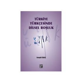 Türkiye Türkçesinde Dilsel Boşluk - Songül İlbaş