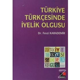TÜRKIYE TÜRKÇESINDE İYELIK OLGUSU - FEVZI KARADEMIR