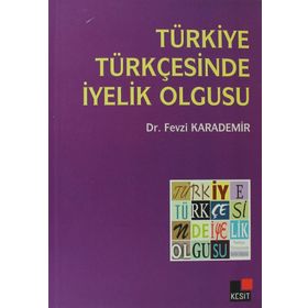 TÜRKIYE TÜRKÇESINDE İYELIK OLGUSU - FEVZI KARADEMIR