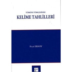 Türkiye Türkçesinde Kelime Tahlilleri - Feyzi Ersoy