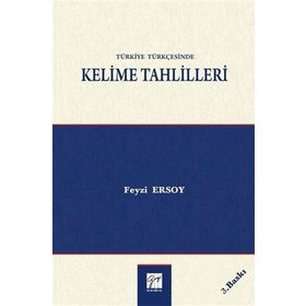 Türkiye Türkçesinde Kelime Tahlilleri - Feyzi Ersoy