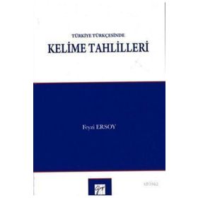Türkiye Türkçesinde Kelime Tahlilleri - Feyzi Ersoy