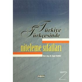 TÜRKİYE TÜRKÇESİ`NDE NITELEME SIFATLARI - ENGIN YILMAZ