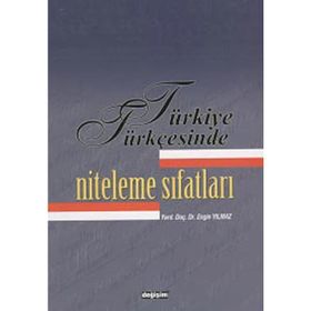TÜRKİYE TÜRKÇESİ`NDE NITELEME SIFATLARI - ENGIN YILMAZ