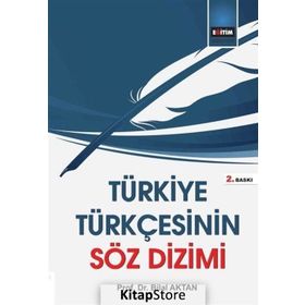 TÜRKİYE TÜRKÇESİ'NDE SÖZ DIZIMI - BILAL AKTAN