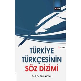 TÜRKİYE TÜRKÇESİ'NDE SÖZ DIZIMI - BILAL AKTAN