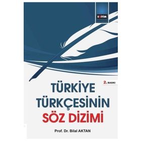 TÜRKİYE TÜRKÇESİ'NDE SÖZ DIZIMI - BILAL AKTAN