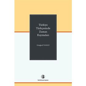 Türkiye Türkçesinde Zaman Kaymaları - Ertuğrul Yaman