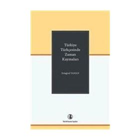 Türkiye Türkçesinde Zaman Kaymaları - Ertuğrul Yaman