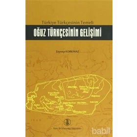Türkiye Türkçesinin Temeli Oğuz Türkçesinin Gelişimi - Zeynep Korkmaz