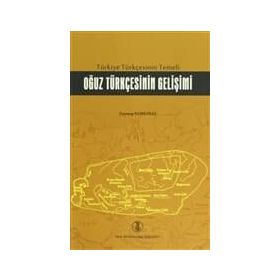 Türkiye Türkçesinin Temeli Oğuz Türkçesinin Gelişimi - Zeynep Korkmaz