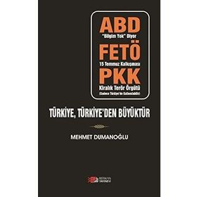 Türkiye, Türkiye’den Büyüktür - Mehmet Dumanoğlu