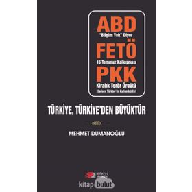 Türkiye, Türkiye’den Büyüktür - Mehmet Dumanoğlu