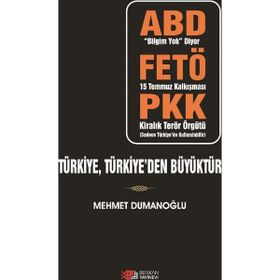 Türkiye, Türkiye’den Büyüktür - Mehmet Dumanoğlu