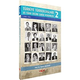 Türkiye Türkologları ve Türk Diline Emek Verenler - 2 - Tuncer Gülensoy