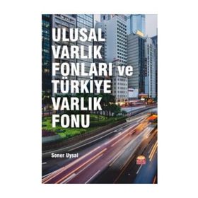 Türkiye Ulusal Varlık Fonu: Dünya Örnekleriyle Karşılaştırma