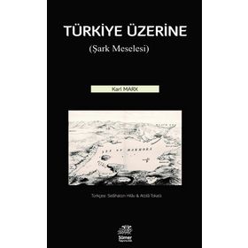 Türkiye Üzerine: Şark Meselesi - Karl Marx