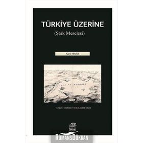Türkiye Üzerine: Şark Meselesi - Karl Marx