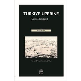 Türkiye Üzerine: Şark Meselesi - Karl Marx