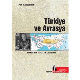 Türkiye ve Avrasya - Anıl Çeçen