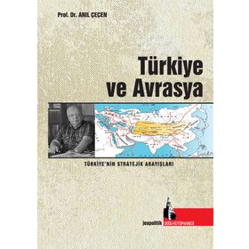 Türkiye ve Avrasya - Anıl Çeçen