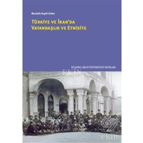 Türkiye ve İran’da Vatandaşlık ve Etnisite - Mustafa Suphi Erden