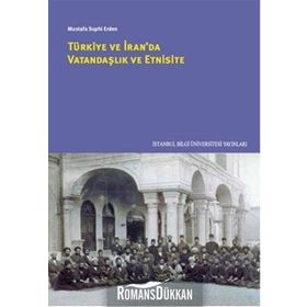 Türkiye ve İran’da Vatandaşlık ve Etnisite - Mustafa Suphi Erden