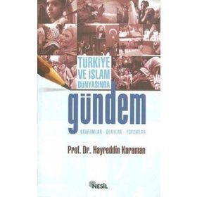 TÜRKİYE VE İSLAM DÜNYASINDA GÜNDEM - HAYREDDIN KARAMAN