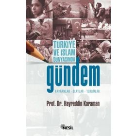 TÜRKİYE VE İSLAM DÜNYASINDA GÜNDEM - HAYREDDIN KARAMAN